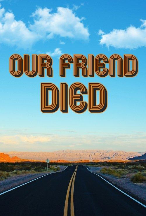 Our Friend Died film afişi