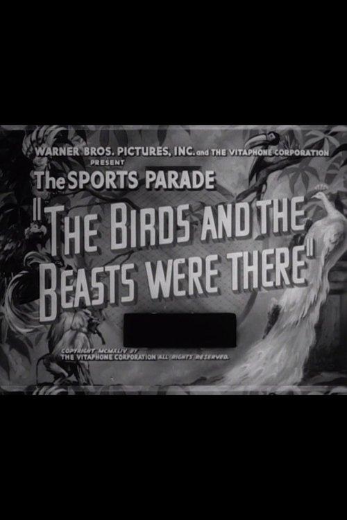 The Birds and the Beasts Were There film afişi