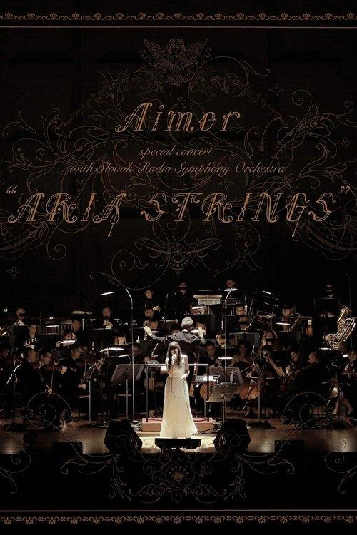 Aimer Special Concert With Slovak Radio Symphony Orchestra 'ARIA STRINGS' film afişi