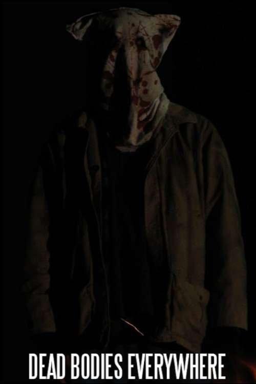 Dead Bodies Everywhere film afişi