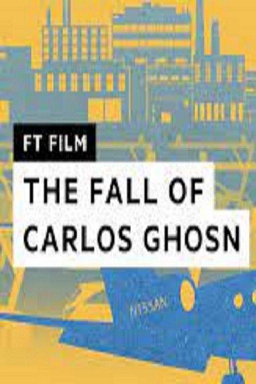 Carlos Ghosn The Rise and Fall of a Superstar CEO film afişi