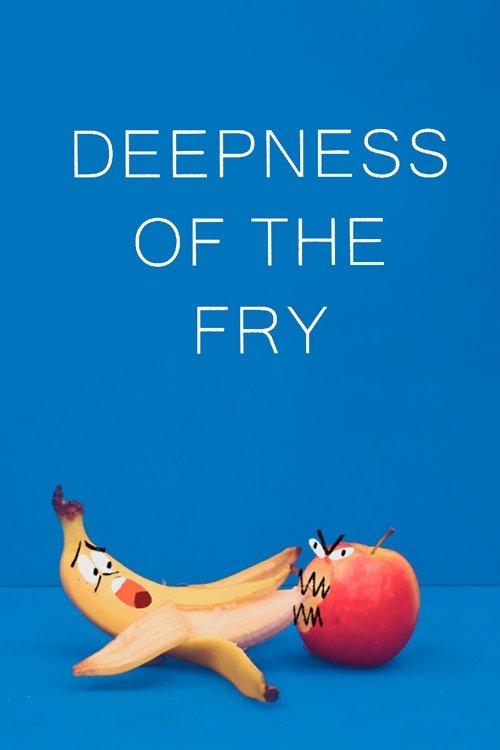 Deepness of the Fry film afişi