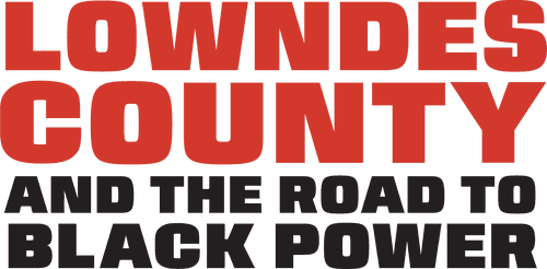 Lowndes County and the Road to Black Power logo