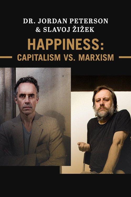 Jordan Peterson & Slavoj Žižek - Happiness: Capitalism vs. Marxism film afişi