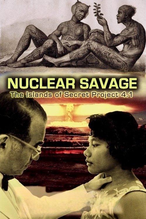 Nuclear Savage: The Islands of Secret Project 4.1 film afişi