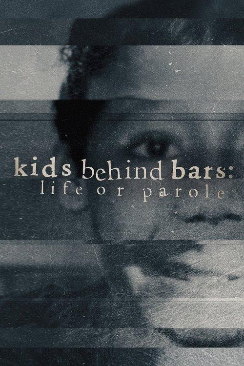 Kids Behind Bars: Life or Parole dizi afişi