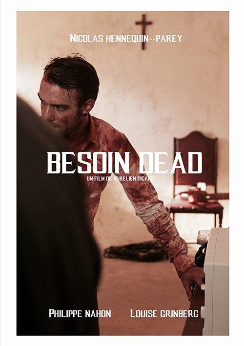 Besoin Dead film afişi