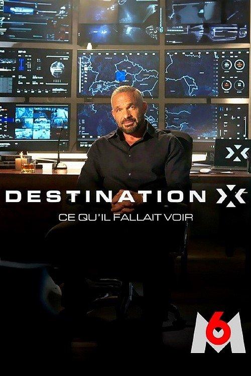 Destination X : ce qu'il fallait voir dizi afişi
