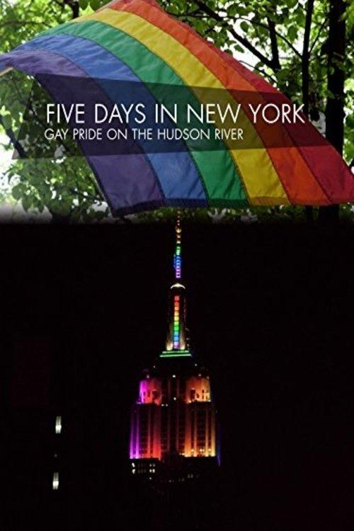 Five Days in New York: Gay Pride on the Hudson River film afişi