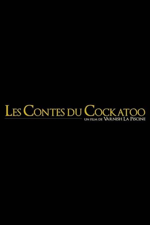Les Contes du Cockatoo film afişi