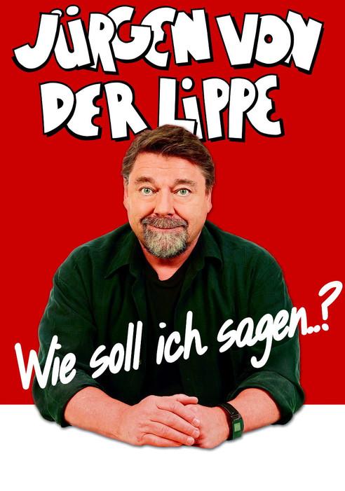 Jürgen von der Lippe - Wie soll ich sagen film afişi