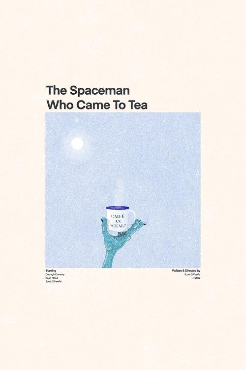 The Spaceman Who Came To Tea film afişi