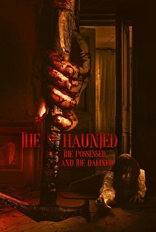 The Haunted, the Possessed and the Damned film afişi