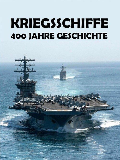 Kriegsschiffe - 400 Jahre Geschichte film afişi