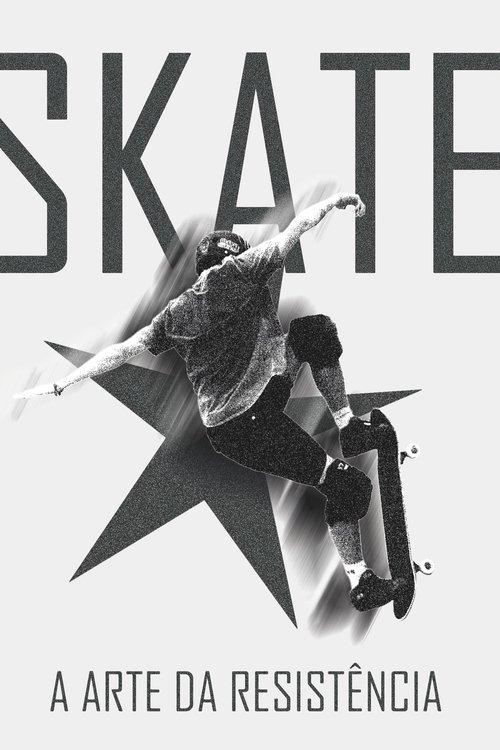 Skate: A arte da resistência film afişi