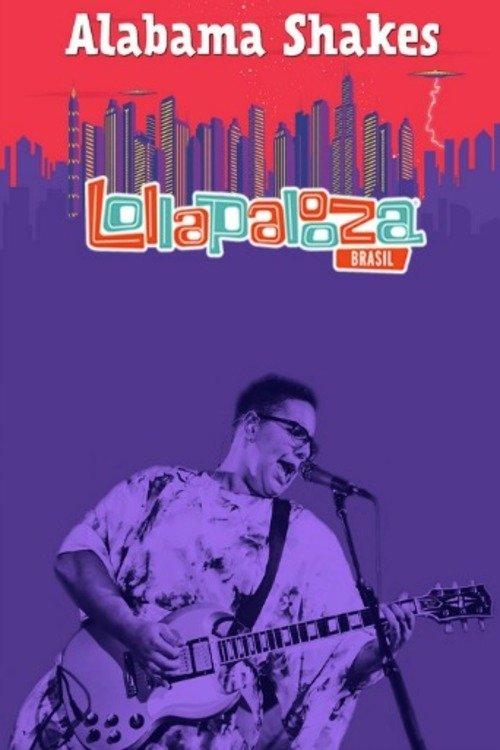 Alabama Shakes - Lollapalooza Brazil film afişi