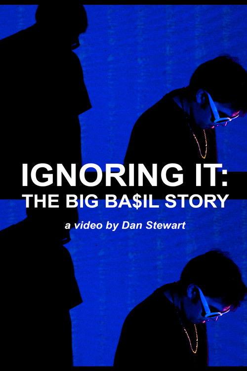 Ignoring It: The Big Ba$il Story film afişi