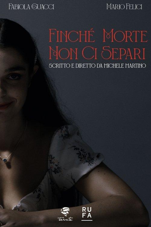 Finché morte non ci separi film afişi