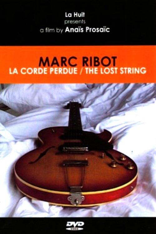 Marc Ribot: The Lost String film afişi