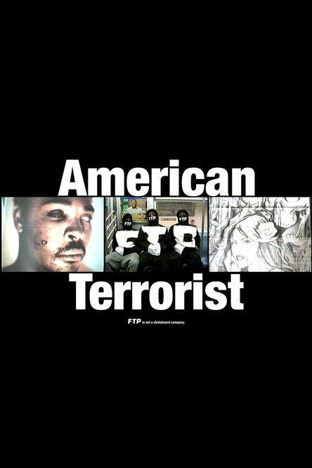AMERICAN TERRORIST BY FTP® film afişi