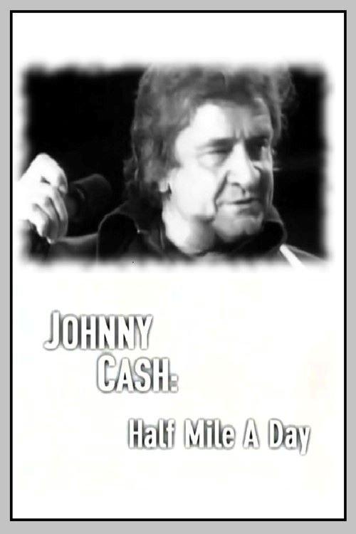 Johnny Cash: Half Mile a Day film afişi