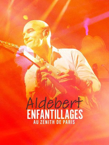 Aldebert - enfantillages au Zénith de Paris film afişi