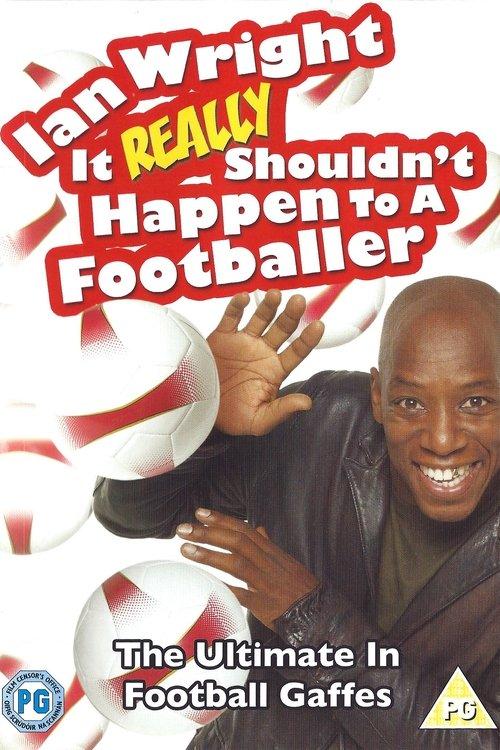 Ian Wright: It Really Shouldn't Happen To A Footballer film afişi