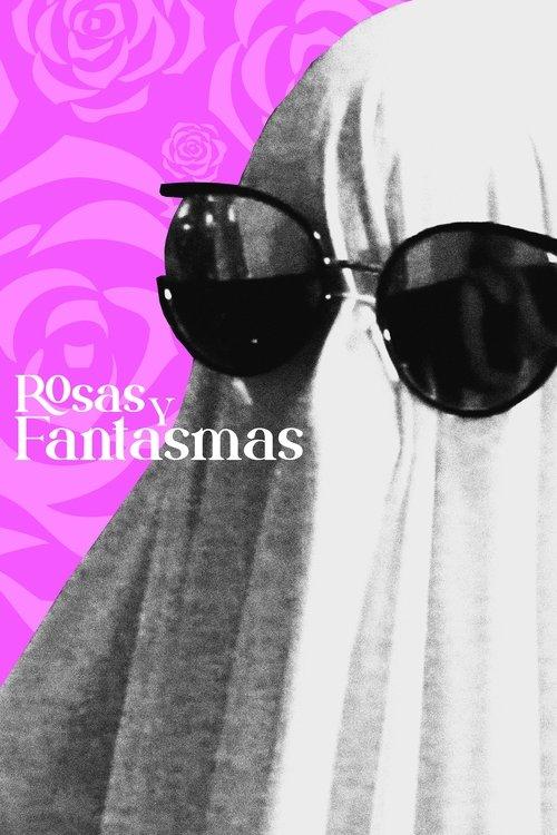 Rosas y Fantasmas film afişi