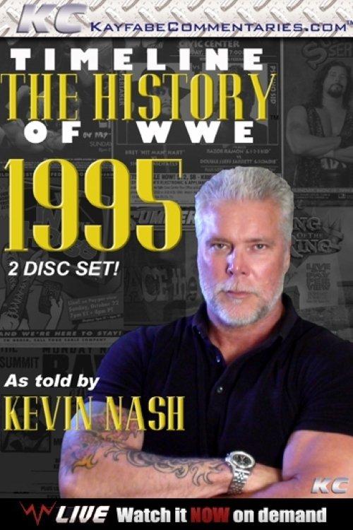 Timeline: The History of WWE – 1995 – As Told By Kevin Nash film afişi