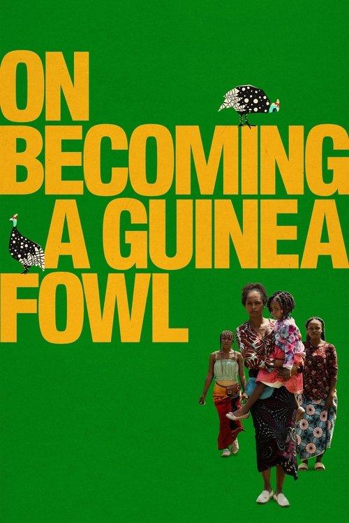 On Becoming a Guinea Fowl film afişi