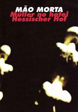 Mão Morta Müller no Hotel Hessischer Hof film afişi
