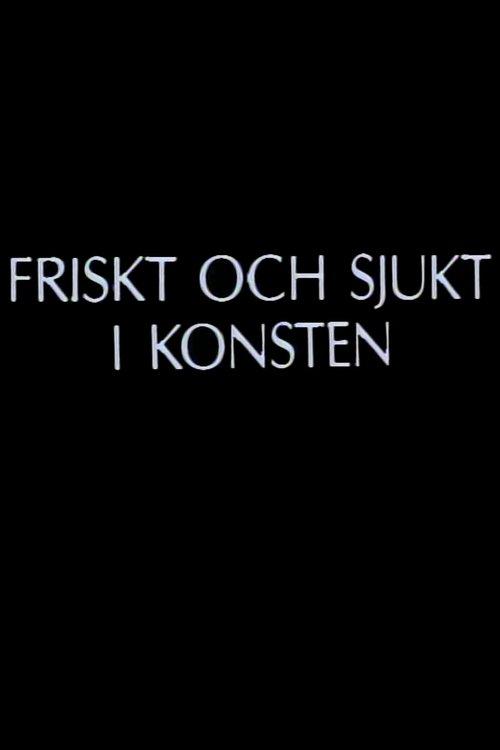 Friskt och sjukt i konsten film afişi