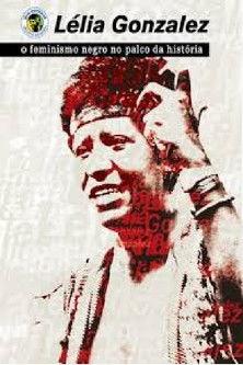 Lélia Gonzalez - Feminismo Negro no Palco da História film afişi