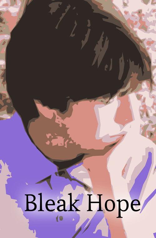 Bleak Hope (Take Me Where Your Heart Is) film afişi