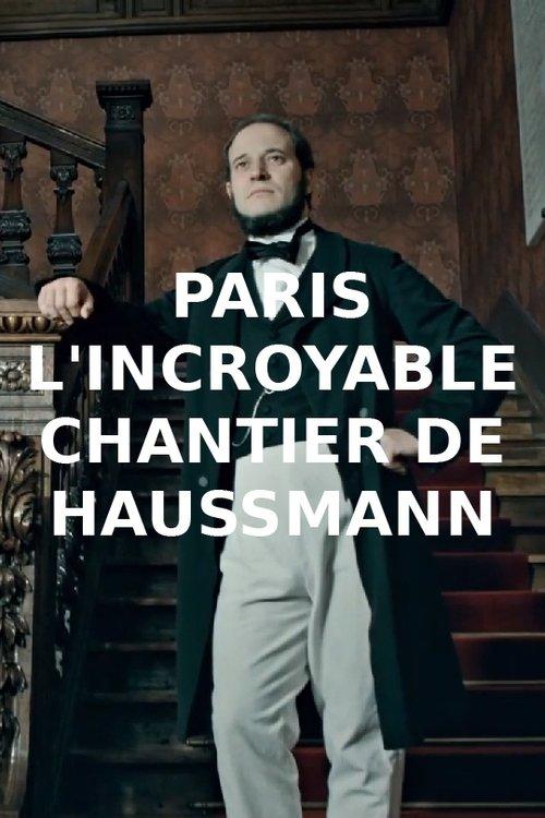 Paris : l'incroyable chantier de Haussmann film afişi
