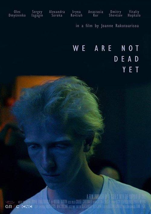 We Are Not Dead Yet film afişi