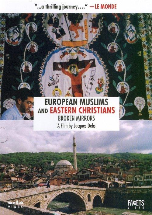 European Muslims and Eastern Christians: Broken Mirrors film afişi