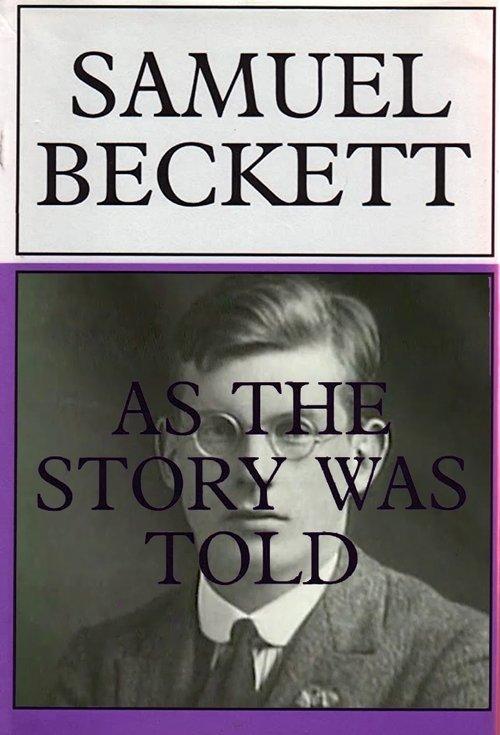 Samuel Beckett: As the Story Was Told film afişi