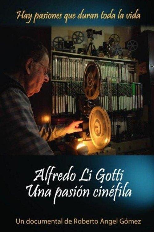 Alfredo Li Gotti. Una pasión cinéfila film afişi