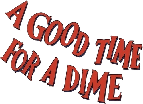 A Good Time for a Dime logo