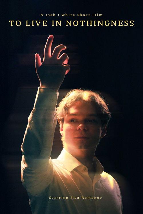 To live in nothingness | Short Film film afişi