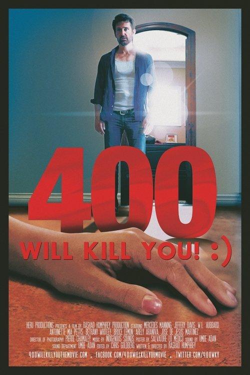 400 Will Kill You! :) film afişi
