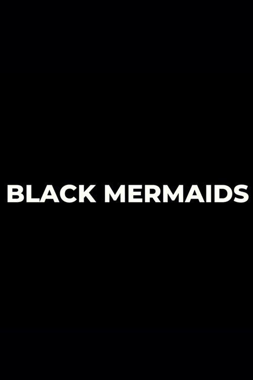 Black Mermaids film afişi