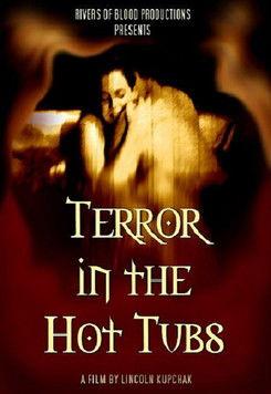 Terror in the Hot Tubs film afişi