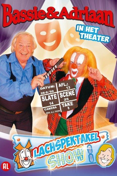 Bassie & Adriaan: In het Theater - Lachspektakelshow film afişi