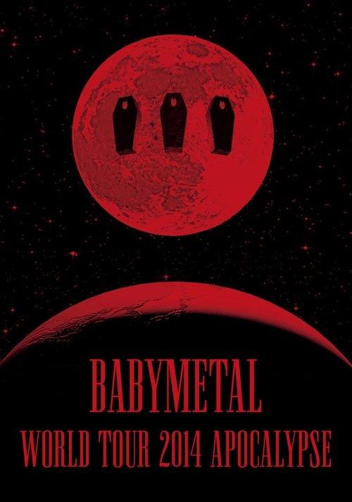 BABYMETAL - World Tour 2014 - Apocalypse film afişi