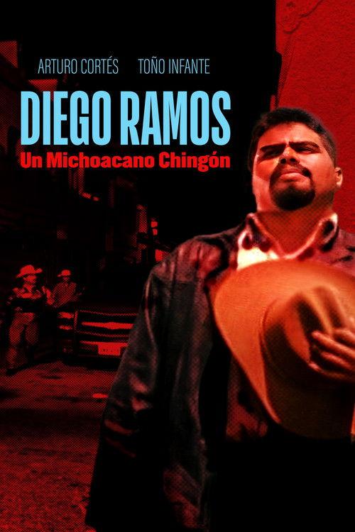 Diego Ramos, un michoacano chingón film afişi