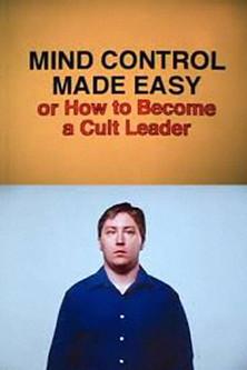 Mind Control Made Easy, or How to Become a Cult Leader film afişi