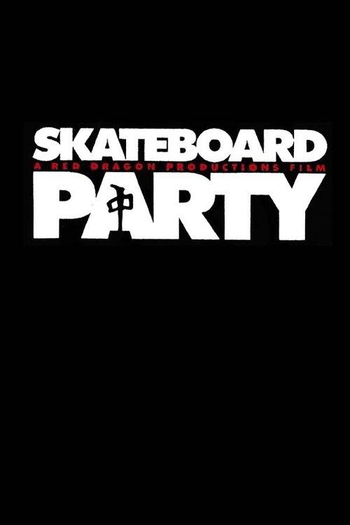 Skateboard Party film afişi
