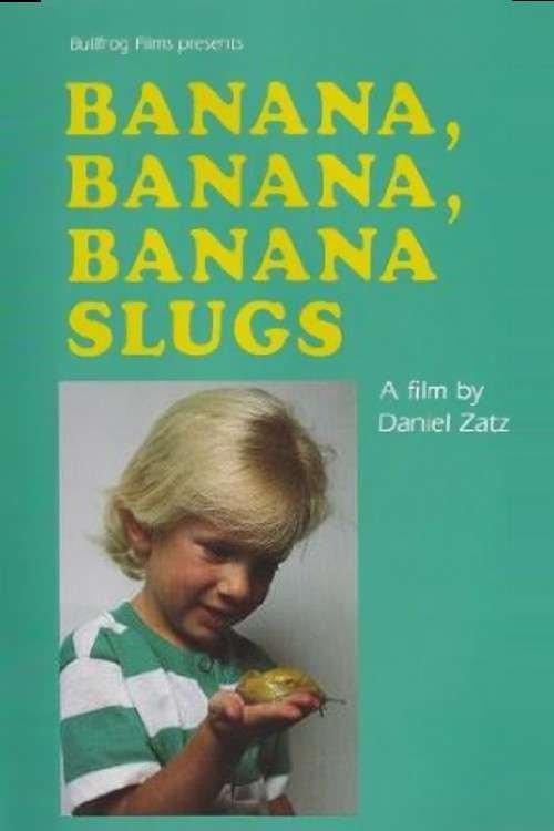Banana, Banana, Banana Slugs! film afişi